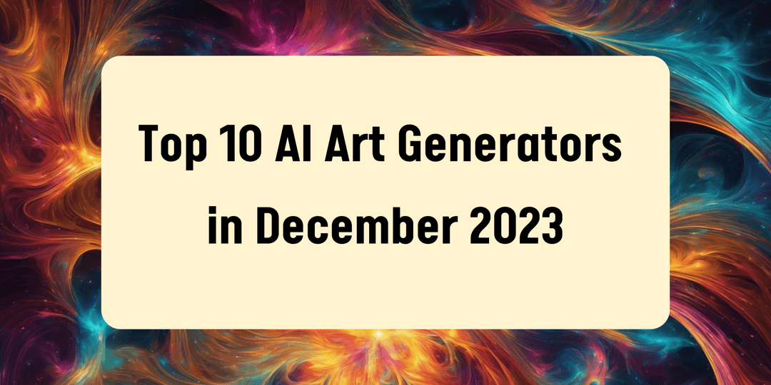 Best AI Art Generators in December 2023
