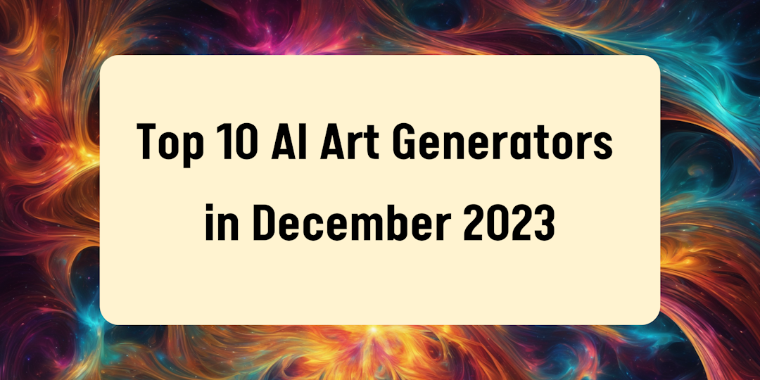 Best AI Art Generators in December 2023
