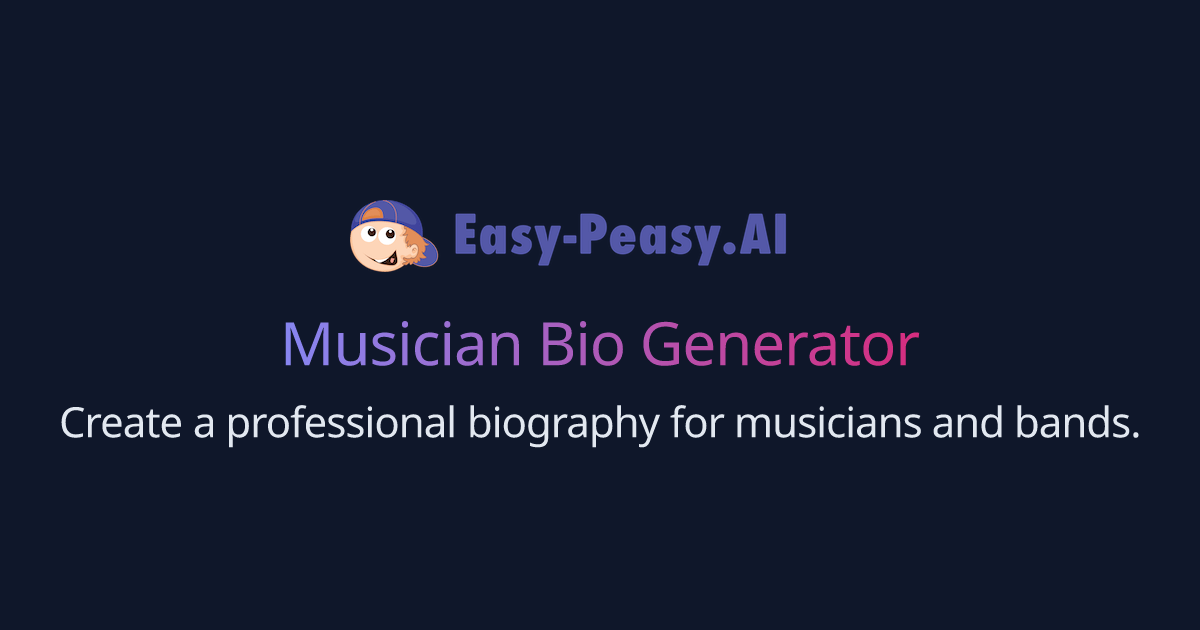 Free AI Musician Bio Generator EasyPeasy.AI