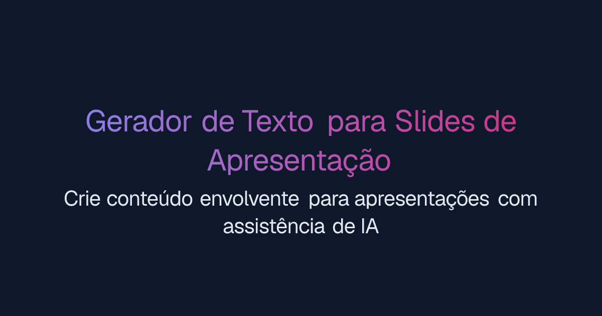 Gerador de Texto para Slides de Apresentação | Easy-Peasy.AI