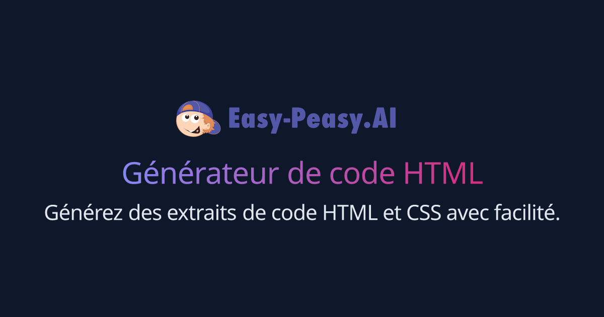 Générateur de code HTML&CSS | Easy-Peasy.AI