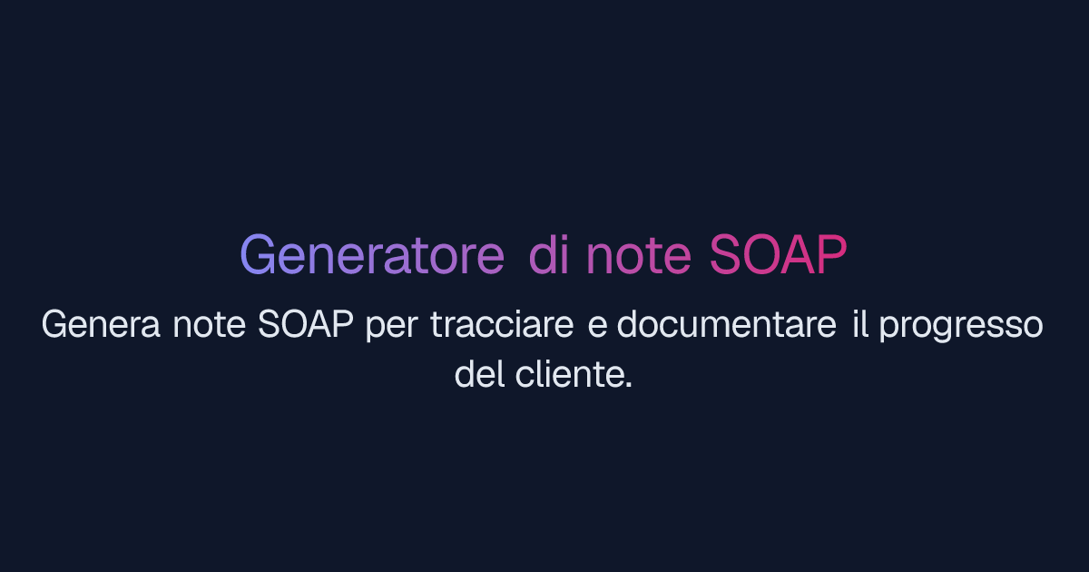Generatore di note SOAP | Easy-Peasy.AI