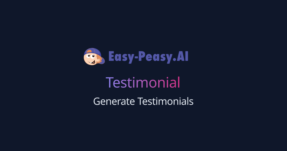AI Testimonial & Review Generator EasyPeasy.AI