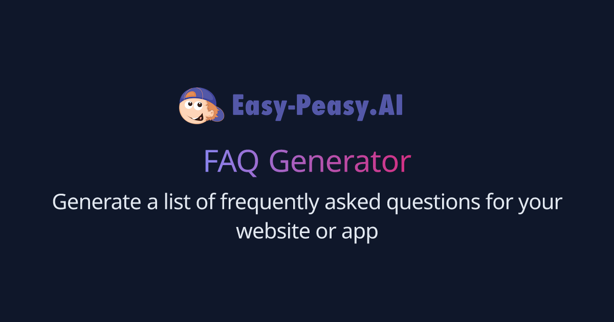 Free AI FAQ Generator | Easy-Peasy.AI
