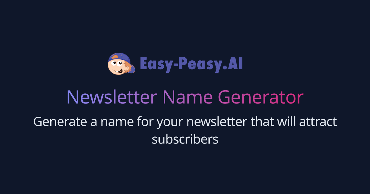 AI Newsletter Name Generator EasyPeasy.AI