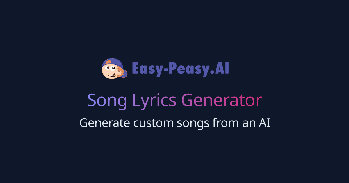 AI Song Lyrics Generator | Easy-Peasy.AI