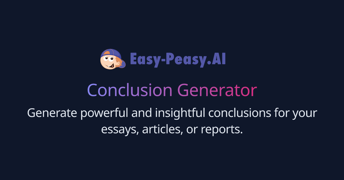 Conclusion generator easy peasy ai