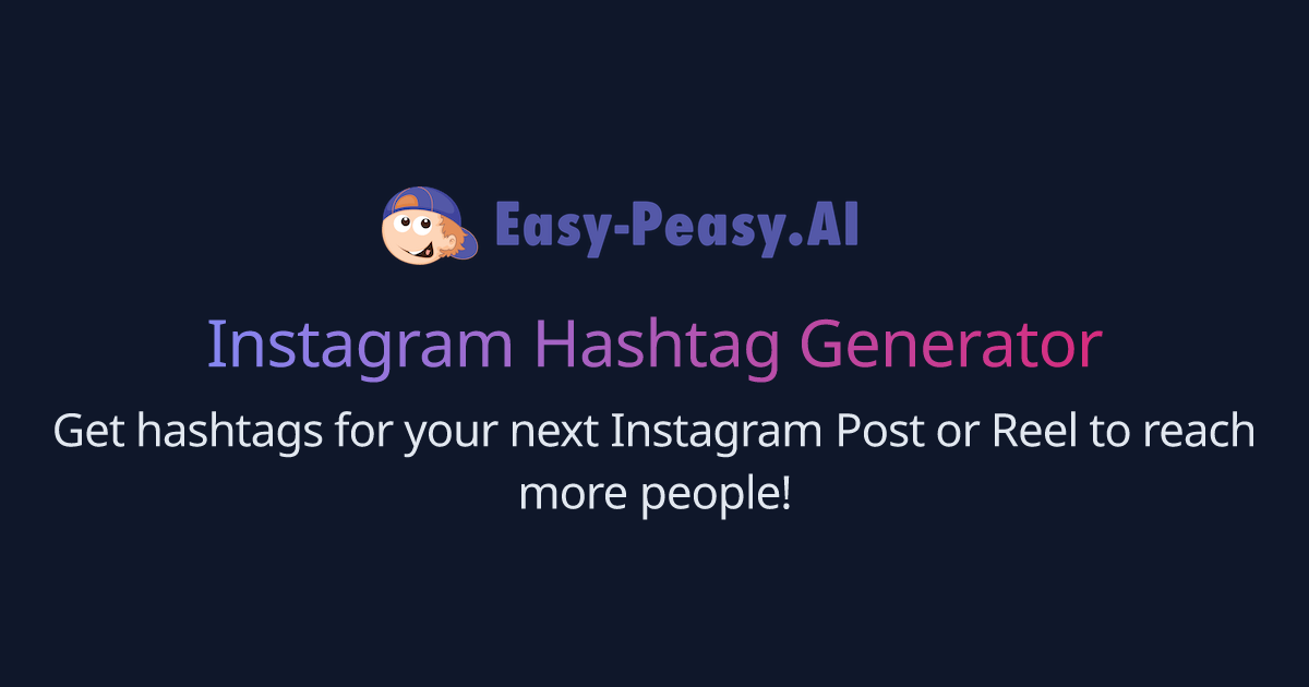 Ai Instagram Hashtag Generator Easy Peasy Ai