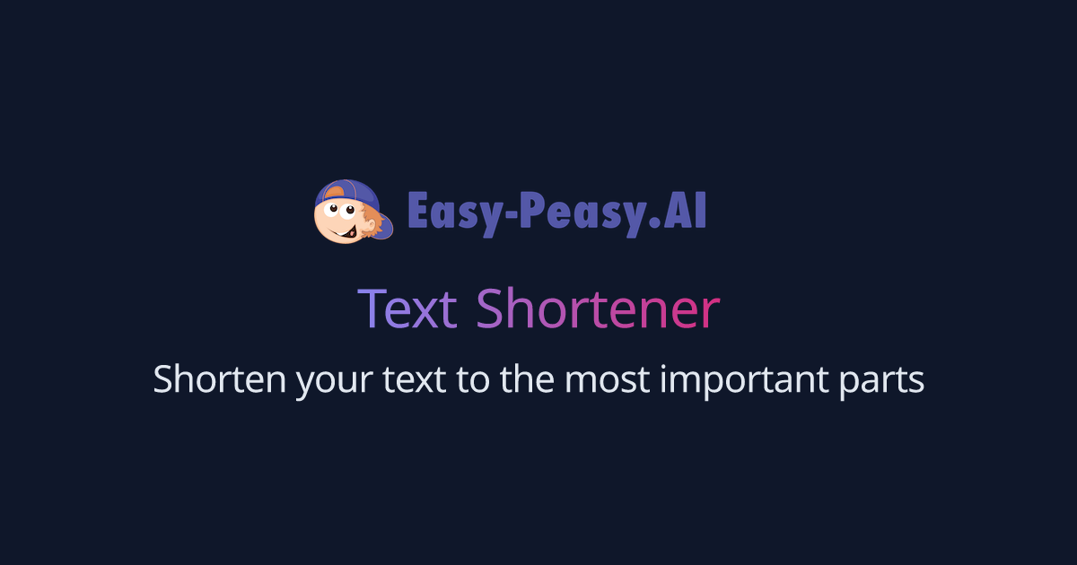 AI Text Shortener | Easy-Peasy.AI