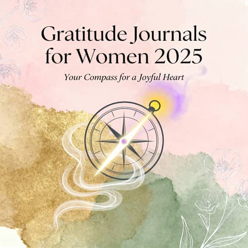 Gratitude Journals for Women | 2025 Edition