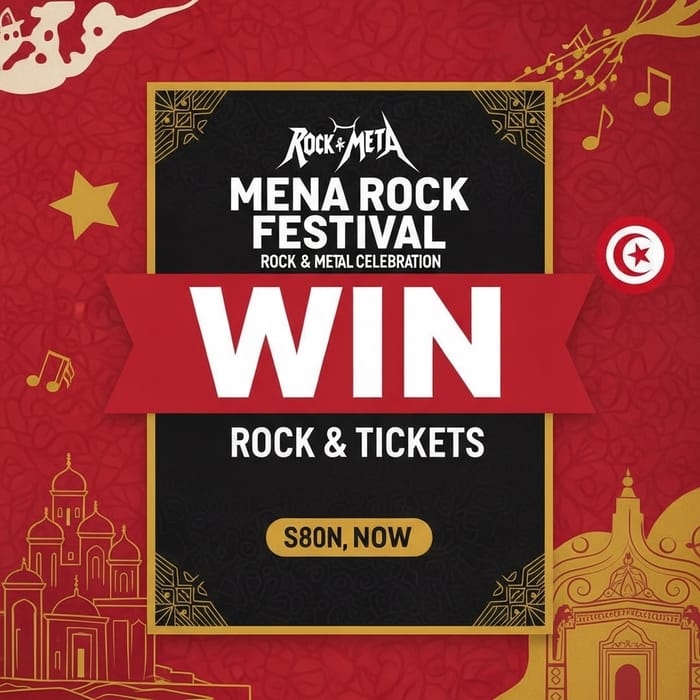 Win Tickets to Mena Rock Festival: Metal & Love in Tunisia's Colors