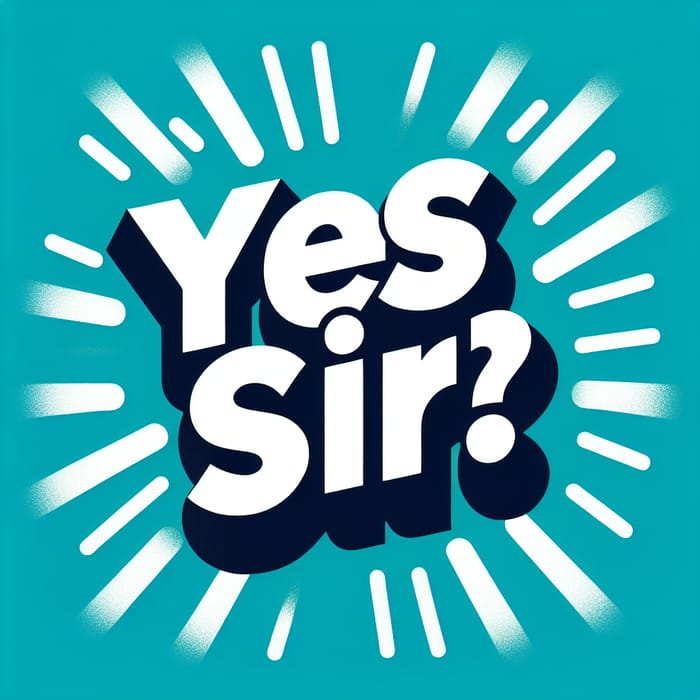 Create a Visually Stunning 'Yes Sir' Gif