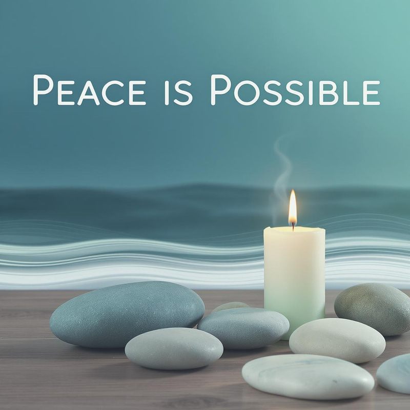 Peace Is Possible: Mindfulness Therapy Peace Is Possible: Mindfulness Therapy