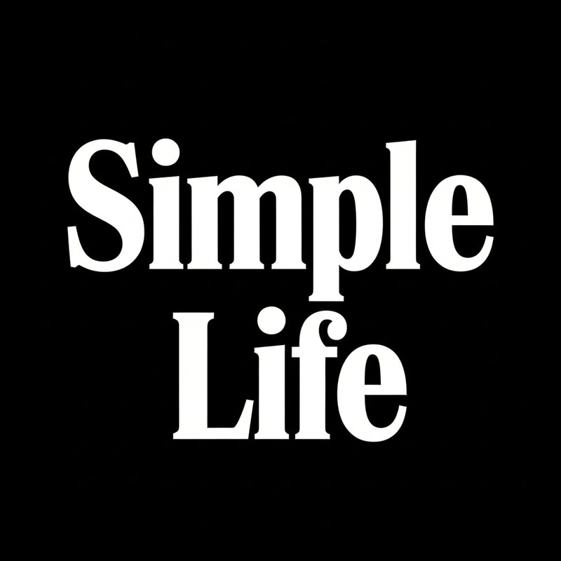 Simple Life - Embracing Clarity & Purpose Simple Life - Embracing Clarity & Purpose
