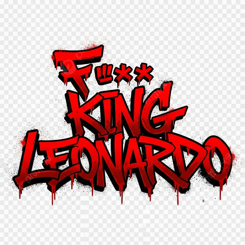 Gang-Style Graffiti Tag Against King Leonardo Gang-Style Graffiti Tag Against King Leonardo