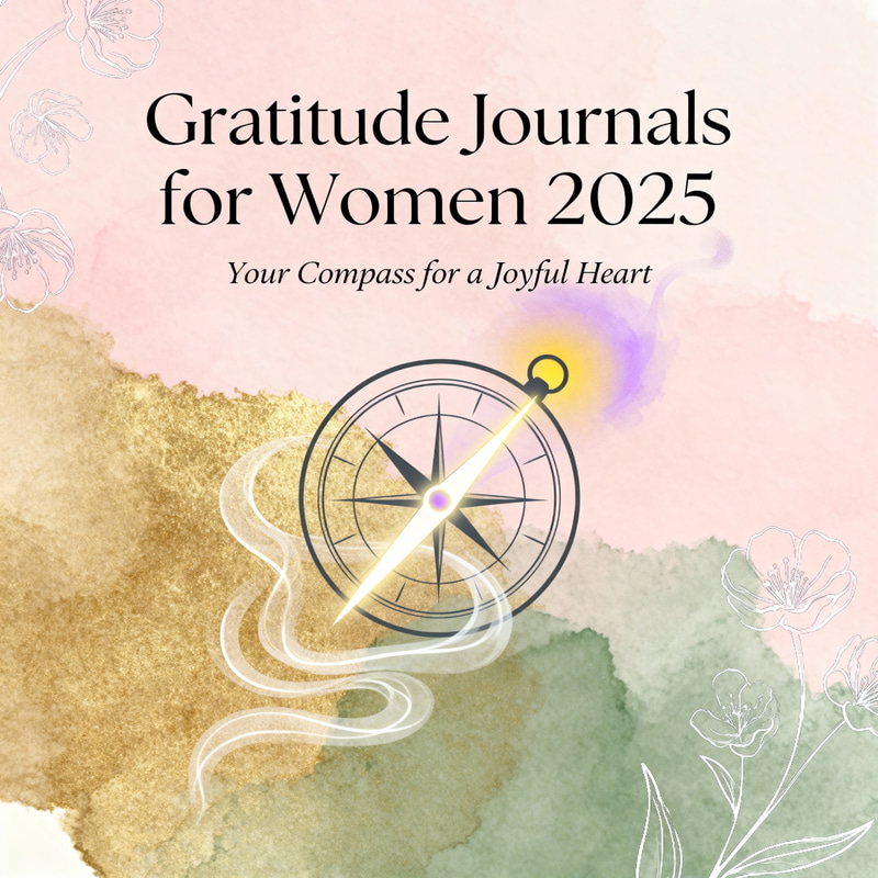Gratitude Journals for Women | 2025 Edition Gratitude Journals for Women | 2025 Edition