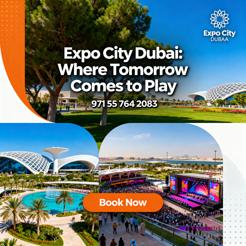 Explore Expo City Dubai: Book Your Adventure Explore Expo City Dubai: Book Your Adventure